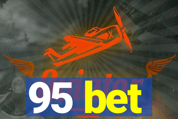 95 bet